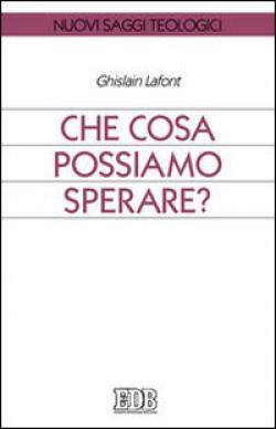 Che cosa possiamo sperare? - Ghislain Lafont