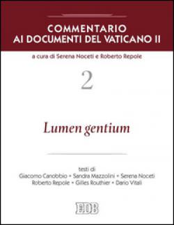 Commentario ai documenti del Vaticano II vol. 2 - S. Noceti, R. Repole