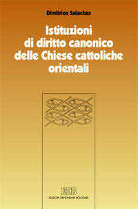 Istituzioni di Diritto Canonico delle Chiese Ca... - Salachas Dimitrios