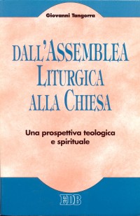 Dall'Assemblea Liturgica Alla Chiesa una Prosp...