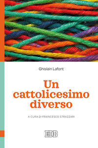 Un cattolicesimo diverso - Ghislain Lafont