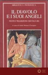 Il diavolo e i suoi angeli. Testi e tradizioni (secoli I-III)