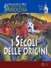 Storia della parrocchia vol. 1 - Vincenzo Bo