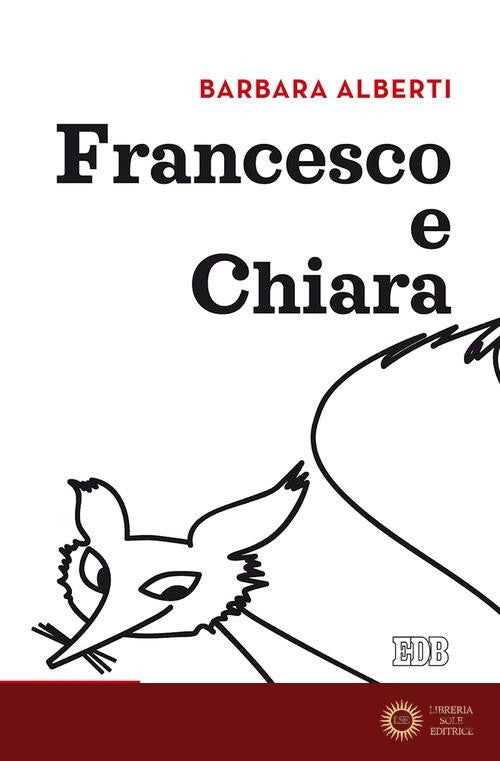 Francesco e Chiara - Barbara Alberti