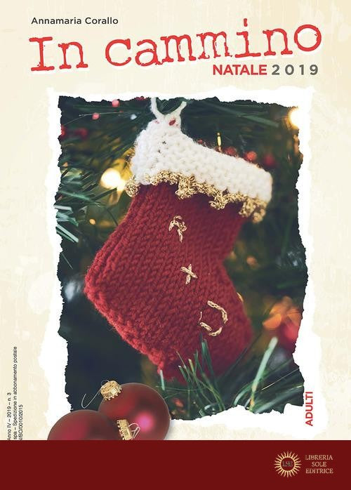 In cammino. Adulti. Natale 2019 - Annamaria Corallo