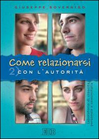 Come relazionarsi. Laboratorio di crescita personale e comunitaria vol. 2