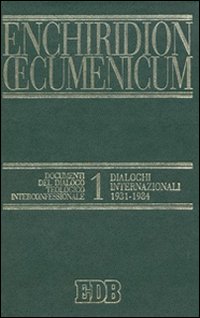 Enchiridion Oecumenicum vol. 1