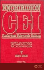 Enchiridion CEI. Decreti, dichiarazioni, documenti pastorali per la Chiesa italiana (2001-2005) vol. 7