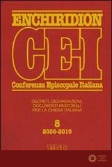 Enchiridion CEI. Decreti, dichiarazioni, documenti pastorali per la Chiesa italiana (2006-2010) vol. 8