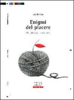 Enigmi del piacere. Cibo, desiderio e sessualità - José Noriega