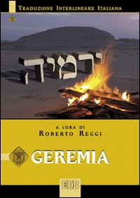 Geremia. Versione interlineare in italiano - R. Reggi