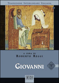Giovanni. Versione interlineare in italiano - R. Reggi