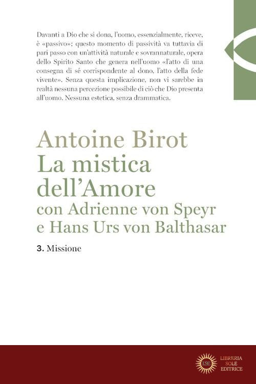 La mistica dell'amore con Adrienne von Speyr e Hans Urs von Balthasar vol. 3