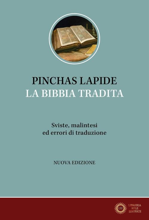 La Bibbia tradita. Sviste, malintesi ed errori di traduzione