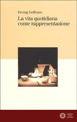 La vita quotidiana come rappresentazione