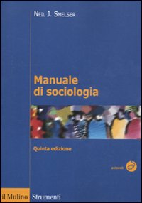 Manuale di Sociologia - Smelser Neil J Baldini M (Cur )