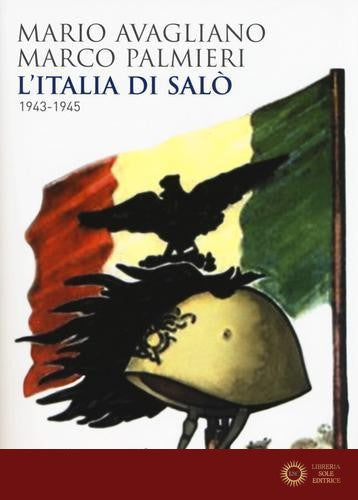L'Italia di Salò. 1943-1945