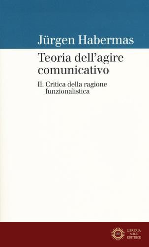 Teoria dell'agire comunicativo vol. 2
