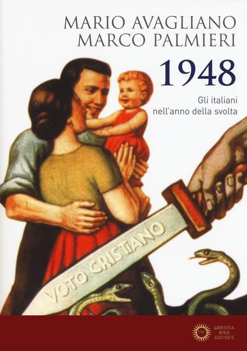 1948. Gli italiani nell'anno della svolta - Mario Avagliano, Marco Palmieri