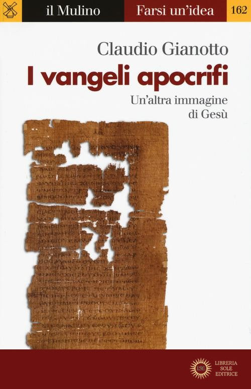 I vangeli apocrifi - Claudio Gianotto