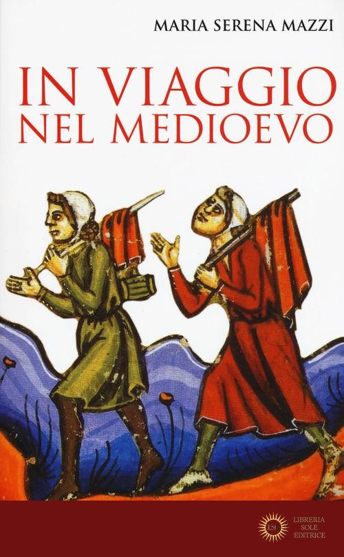 In viaggio nel Medioevo