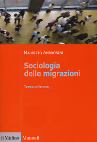 Sociologia delle Migrazioni - Ambrosini Maurizio