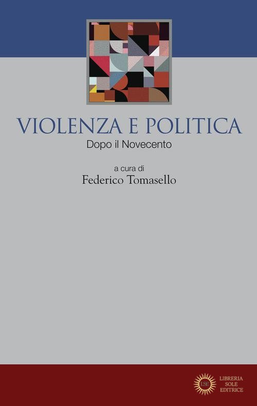 Violenza e politica. Dopo il Novecento