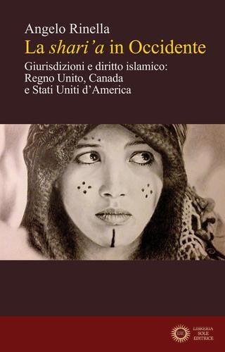 La shari'a in Occidente. Giurisdizioni e diritto islamico: Regno Unito, Canada e Stati Uniti d'America