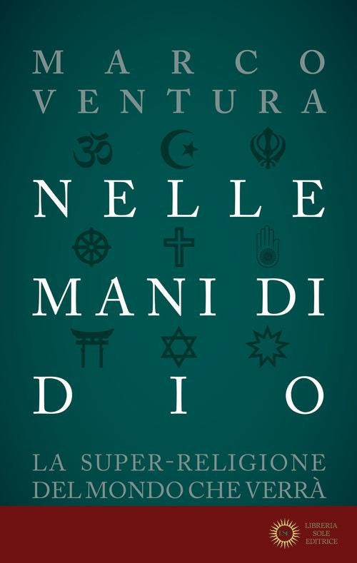 Nelle mani di Dio. La super-religione del mondo che verrà