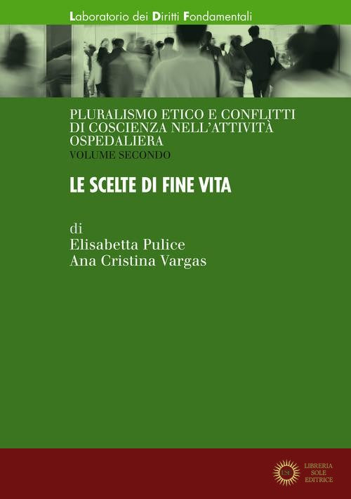 Pluralismo etico e conflitti di coscienza nell'attività ospedaliera vol. 2