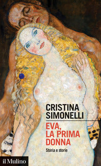 Eva, la prima donna. Storia e storie - Cristina Simonelli
