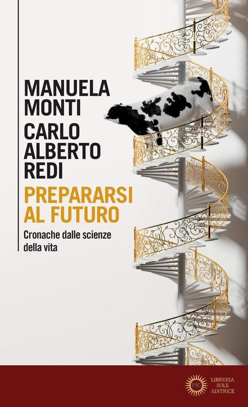 Prepararsi al futuro. Cronache dalle scienze della vita