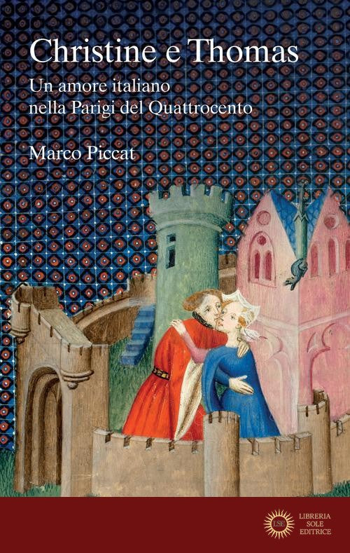 Christine e Thomas. Un amore italiano nella Parigi del Quattrocento