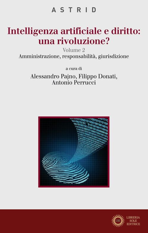 Intelligenza artificiale e diritto: una rivoluzione? vol. 2 - A. Pajno, F. Donati, A. Perrucci