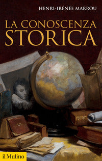 La conoscenza storica - Henri-Irénée Marrou