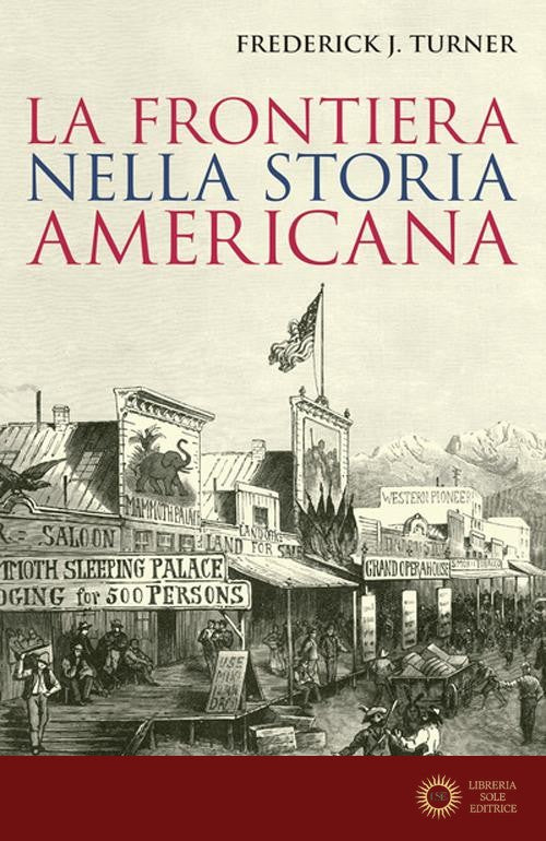 La frontiera nella storia americana - Frederick Jackson Turner