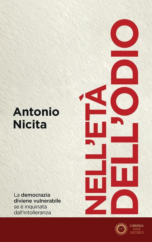 Nell'età dell'odio. Sfera pubblica, intolleranza e democrazia