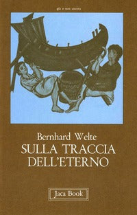 Sulla traccia dell'eterno - Bernhard Welte
