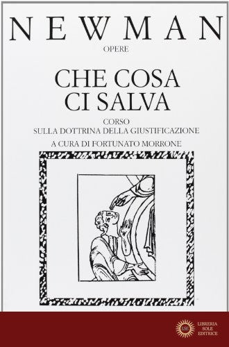 Che cosa ci salva. Corso sulla dottrina della giustificazione