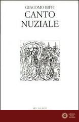 Canto nuziale. Esercitazione di teologia anagogica - Giacomo Biffi