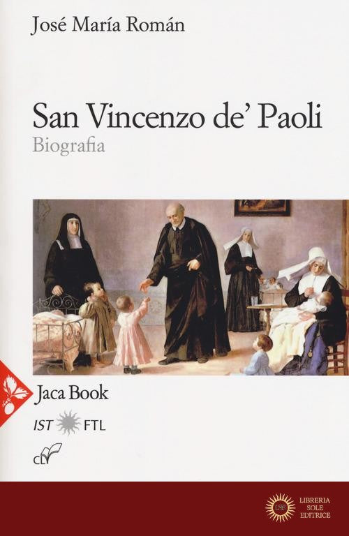 San Vincenzo de' Paoli. Biografia. Nuova ediz.