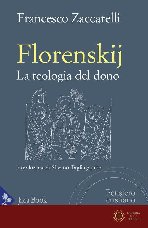 Florenskij. La teologia del dono - Francesco Zaccarelli