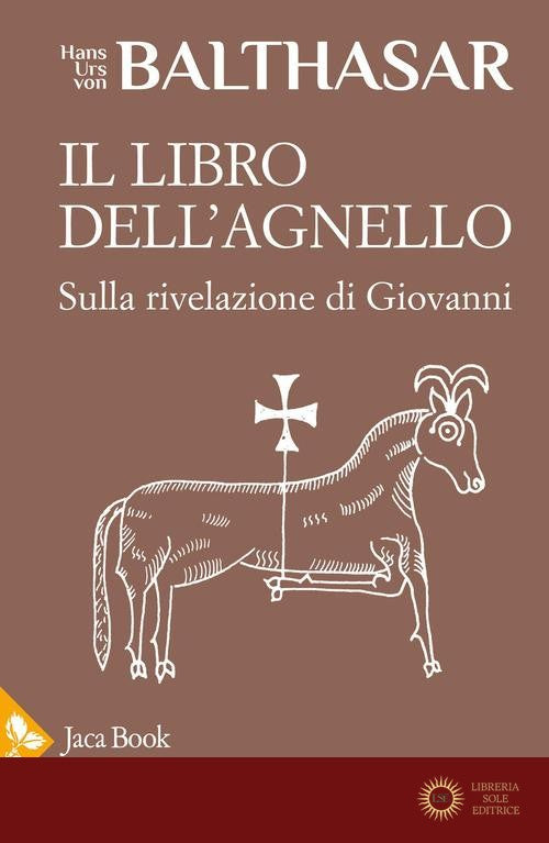 Il libro dell'Agnello. Sulla rivelazione di Giovanni
