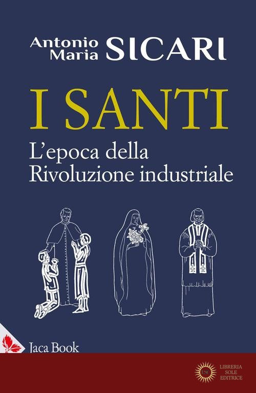 I santi. L'epoca della rivoluzione industriale