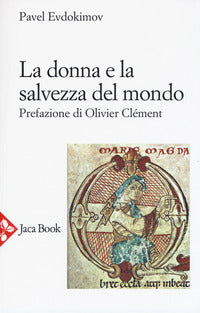 La donna e la salvezza del mondo - Pavel Evdokìmov