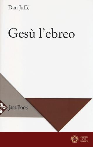 Gesù l'ebreo - Dan Jaffé