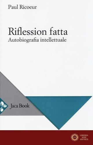 Riflession fatta. Autobiografia intellettuale - Paul Ricoeur