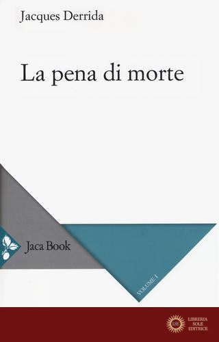 La pena di morte vol. 1 - Jacques Derrida
