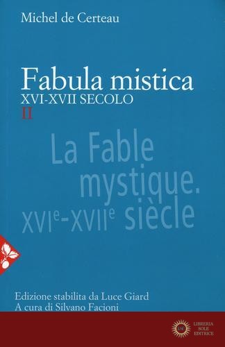 Fabula mistica. XVI-XVII secolo vol. 2 - Michel de Certeau