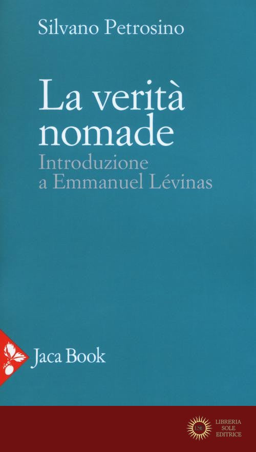 La verità nomade. Introduzione a Emmanuel Lévinas
